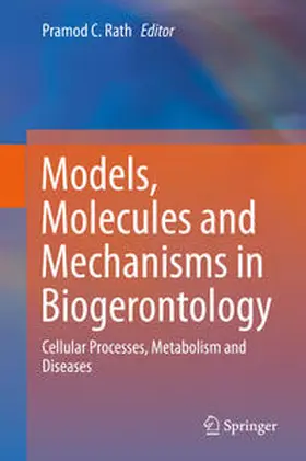 Rath |  Models, Molecules and Mechanisms in Biogerontology | Buch |  Sack Fachmedien