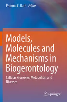 Rath |  Models, Molecules and Mechanisms in Biogerontology | Buch |  Sack Fachmedien