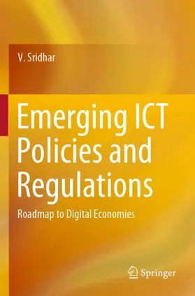 Sridhar |  Emerging ICT Policies and Regulations | Buch |  Sack Fachmedien