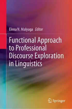 Malyuga |  Functional Approach to Professional Discourse Exploration in Linguistics | eBook | Sack Fachmedien