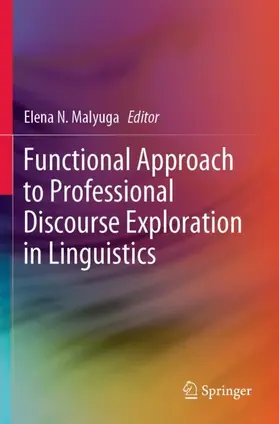 Malyuga |  Functional Approach to Professional Discourse Exploration in Linguistics | Buch |  Sack Fachmedien