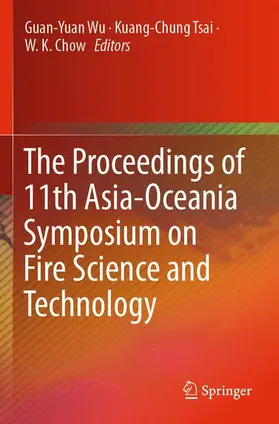 Wu / Chow / Tsai |  The Proceedings of 11th Asia-Oceania Symposium on Fire Science and Technology | Buch |  Sack Fachmedien