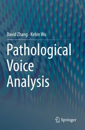 Wu / Zhang |  Pathological Voice Analysis | Buch |  Sack Fachmedien