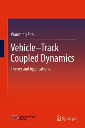 Zhai |  Vehicle-Track Coupled Dynamics | Buch |  Sack Fachmedien