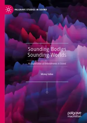 Vallee |  Sounding Bodies Sounding Worlds | Buch |  Sack Fachmedien