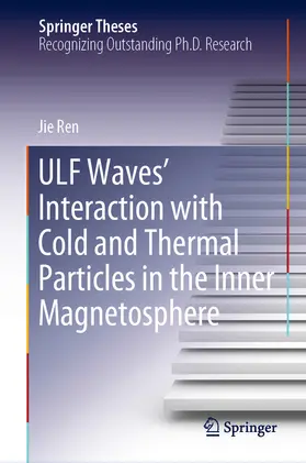 Ren |  ULF Waves’ Interaction with Cold and Thermal Particles in the Inner Magnetosphere | eBook | Sack Fachmedien