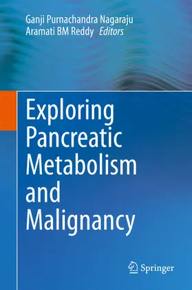 Nagaraju / BM Reddy | Exploring Pancreatic Metabolism and Malignancy | E-Book | sack.de