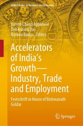 Aggarwal / Banga / Das |  Accelerators of India's Growth-Industry, Trade and Employment | Buch |  Sack Fachmedien