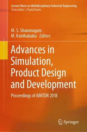 Kanthababu / Shunmugam |  Advances in Simulation, Product Design and Development | Buch |  Sack Fachmedien