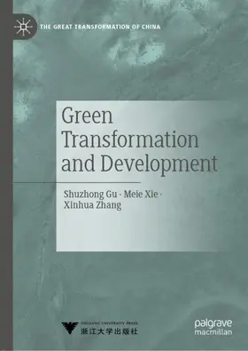 Gu / Zhang / Xie |  Green Transformation and Development | Buch |  Sack Fachmedien