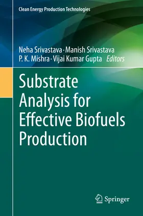 Srivastava / Mishra / Gupta | Substrate Analysis for Effective Biofuels Production | E-Book | sack.de