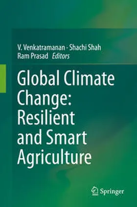 Venkatramanan / Prasad / Shah |  Global Climate Change: Resilient and Smart Agriculture | Buch |  Sack Fachmedien