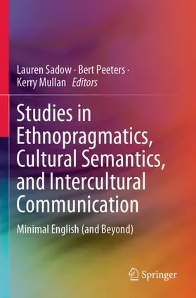 Sadow / Peeters / Mullan |  Studies in Ethnopragmatics, Cultural Semantics, and Intercultural Communication | Buch |  Sack Fachmedien
