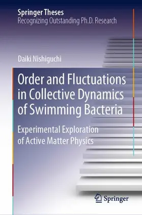 Nishiguchi |  Order and Fluctuations in Collective Dynamics of Swimming Bacteria | Buch |  Sack Fachmedien