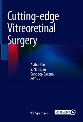 Jain / Natarajan / Saxena |  Cutting-edge Vitreoretinal Surgery | Buch |  Sack Fachmedien