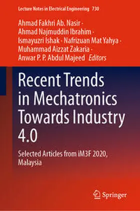 Ab. Nasir / Ibrahim / Ishak |  Recent Trends in Mechatronics Towards Industry 4.0 | eBook | Sack Fachmedien