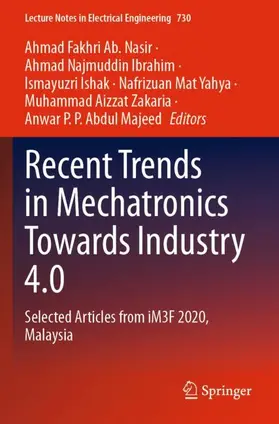 Ab. Nasir / Ibrahim / P. P. Abdul Majeed |  Recent Trends in Mechatronics Towards Industry 4.0 | Buch |  Sack Fachmedien