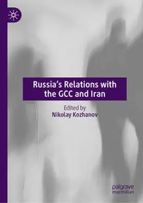 Kozhanov |  Russia’s Relations with the GCC and Iran | eBook | Sack Fachmedien