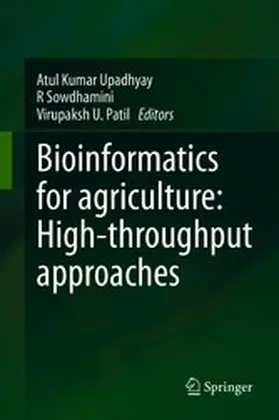 Upadhyay / Sowdhamini / Patil |  Bioinformatics for agriculture: High-throughput approaches | eBook | Sack Fachmedien