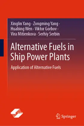 Yang / Serbin / Wen |  Alternative Fuels in Ship Power Plants | Buch |  Sack Fachmedien