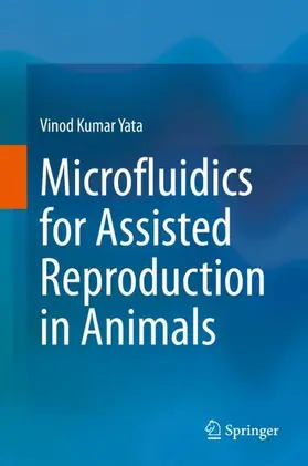 Yata | Microfluidics for Assisted Reproduction in Animals | Buch | 978-981-334-876-9 | www2.sack.de