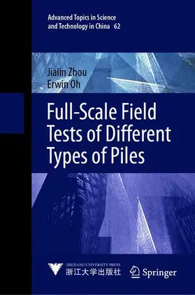 Oh / Zhou |  Full-Scale Field Tests of Different Types of Piles | Buch |  Sack Fachmedien
