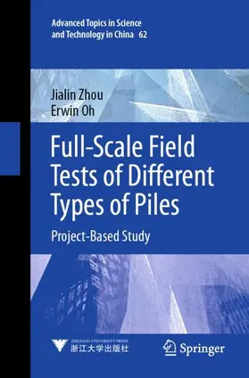 Oh / Zhou |  Full-Scale Field Tests of Different Types of Piles | Buch |  Sack Fachmedien