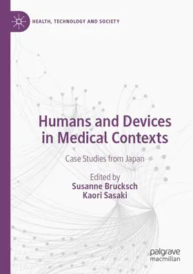 Sasaki / Brucksch |  Humans and Devices in Medical Contexts | Buch |  Sack Fachmedien