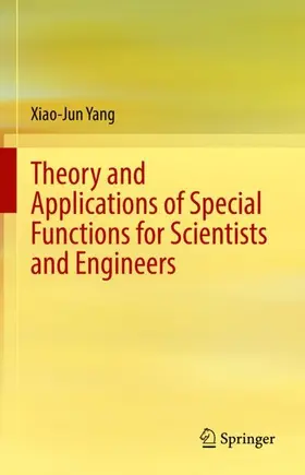 Yang |  Theory and Applications of Special Functions for Scientists and Engineers | Buch |  Sack Fachmedien