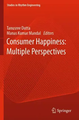 Mandal / Dutta |  Consumer Happiness: Multiple Perspectives | Buch |  Sack Fachmedien