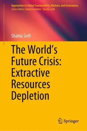 Seifi |  The World¿s Future Crisis: Extractive Resources Depletion | Buch |  Sack Fachmedien