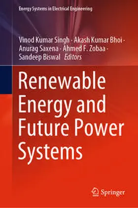 Singh / Bhoi / Saxena | Renewable Energy and Future Power Systems | E-Book | sack.de