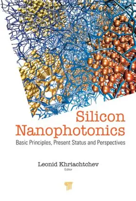 Khriachtchev | Silicon Nanophotonics | Buch | 978-981-4241-11-3 | sack.de