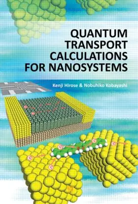 Hirose / Kobayashi | Quantum Transport Calculations for Nanosystems | Buch | 978-981-4267-32-8 | sack.de