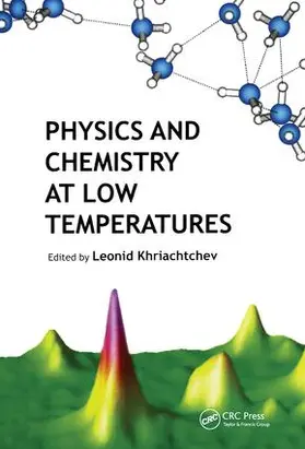 Khriachtchev |  Physics and Chemistry at Low Temperatures | Buch |  Sack Fachmedien