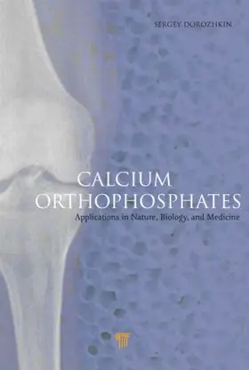 Dorozhkin | Calcium Orthophosphates | Buch | 978-981-4316-62-0 | sack.de