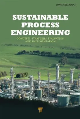 Brennan |  Sustainable Process Engineering | Buch |  Sack Fachmedien