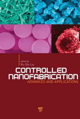 Ru-Shi | Controlled Nanofabrication | Buch | 978-981-4316-87-3 | sack.de