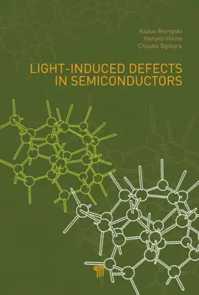 Morigaki / Hikita / Ogihara |  Light-Induced Defects in Semiconductors | Buch |  Sack Fachmedien