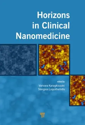 Karagkiozaki / Logothetidis | Horizons in Clinical Nanomedicine | Buch | 978-981-4411-56-1 | sack.de