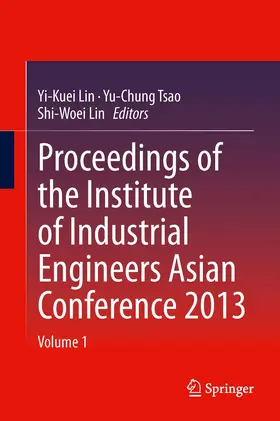 Lin / Tsao |  Proceedings of the Institute of Industrial Engineers Asian Conference 2013 | eBook | Sack Fachmedien