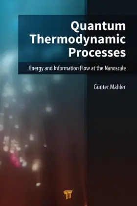Mahler | Quantum Thermodynamic Processes | Buch | 978-981-4463-73-7 | www2.sack.de