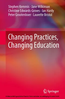 Kemmis / Wilkinson / Edwards-Groves |  Changing Practices, Changing Education | eBook | Sack Fachmedien