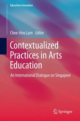 Lum |  Contextualized Practices in Arts Education | Buch |  Sack Fachmedien