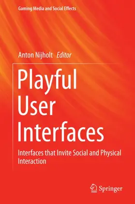 Nijholt |  Playful User Interfaces | Buch |  Sack Fachmedien