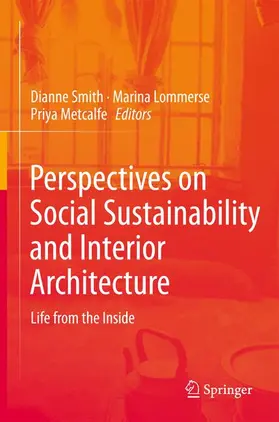 Smith / Metcalfe / Lommerse |  Perspectives on Social Sustainability and Interior Architecture | Buch |  Sack Fachmedien