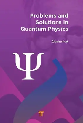 Ficek |  Problems and Solutions in Quantum Physics | Buch |  Sack Fachmedien