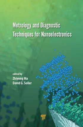 Ma / Seiler |  Metrology and Diagnostic Techniques for Nanoelectronics | Buch |  Sack Fachmedien