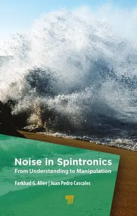 Aliev / Cascales | Noise in Spintronics | Buch | 978-981-4774-34-5 | sack.de