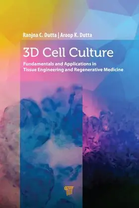 Dutta | 3D Cell Culture | Buch | 978-981-4774-53-6 | sack.de